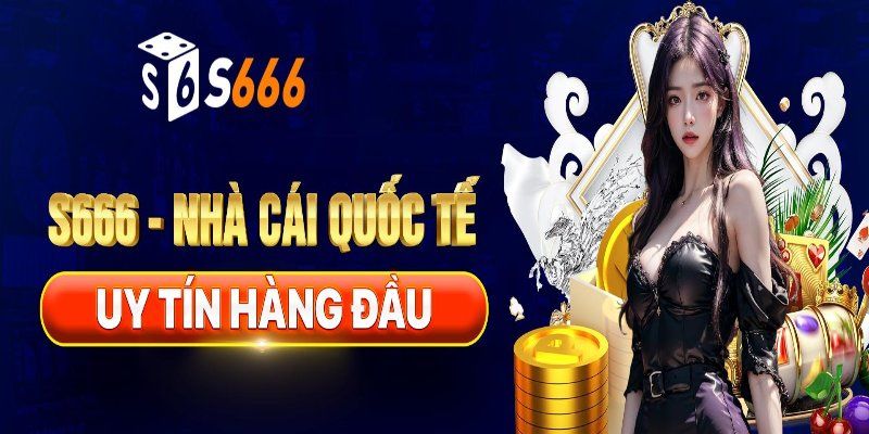 Truy cập Website nhà cái S666