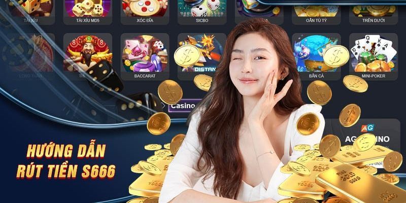Nhanh chóng rút tiền S666 qua ngân hàng