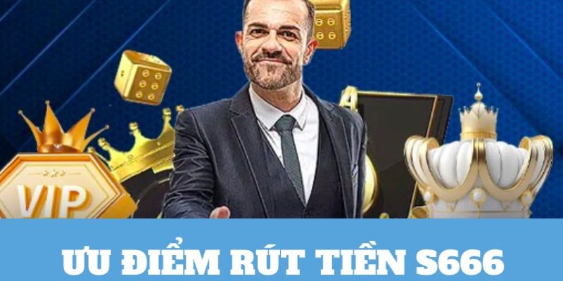 Những lưu ý cực kỳ quan trọng khi rút tiền S666